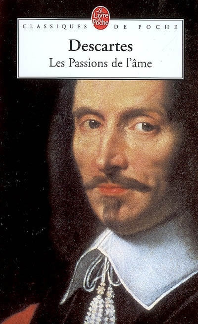 Descartes - Les passions de l'âme