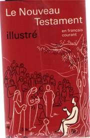 Le nouveau testament en français courant Le nouveau testament en français courant