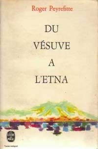 Peyrefitte - Du Vésuve à l'Etna Peyrefitte - Du Vésuve à l'Etna