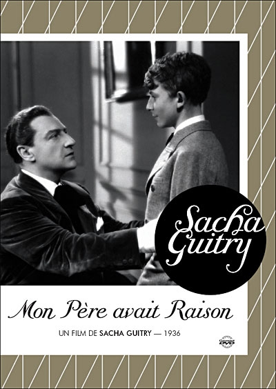 Guitry - Mon père avait raison/ Désiré Guitry - Mon père avait raison/ Désiré