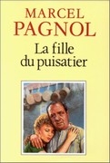 Pagnol - La fille du puisatier Pagnol - La fille du puisatier