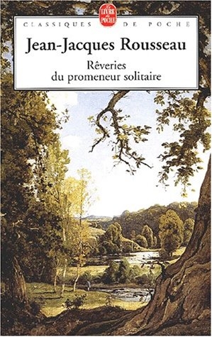Rousseau - Dialogues, rêveries Rousseau - Dialogues, rêveries