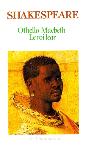 Shakespeare - Othello / Le roi lear / Macbeth Shakespeare - Othello / Le roi lear / Macbeth