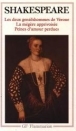 Shakespeare - Les deux gentilhommes de Vérone / La mégère apprivoisée / Peines d'amour perdues Shakespeare - Les deux gentilhommes de Vérone / La mégère apprivoisée / Peines d'amour perdues