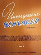 Unvergessene Schager für Klavier Band 3 Unvergessene Schager für Klavier Band 3