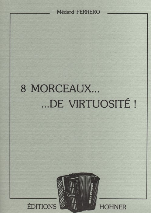 Médard Ferrero 8 Morceaux de Virtuosité Médard Ferrero 8 Morceaux de Virtuosité