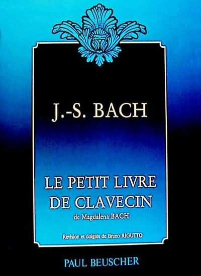 Le petit livre de clavecin de Magdalena Bach Le petit livre de clavecin de Magdalena Bach