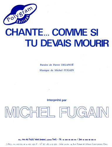 Chante comme si tu devais mourir demain (Michel Fugain)