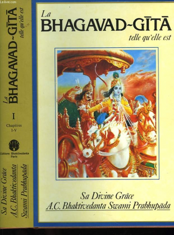 Vol 01 - La Bhagavad-Gita telle qu'elle est Vol 01 - La Bhagavad-Gita telle qu'elle est