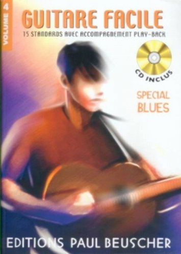 Partition : Guitare facile vol 4 + CD spécial blues Partition : Guitare facile vol 4 + CD spécial blues