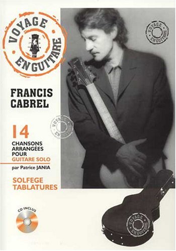 Cabrel : voyage en guitare (+ 1 CD) Cabrel : voyage en guitare (+ 1 CD)