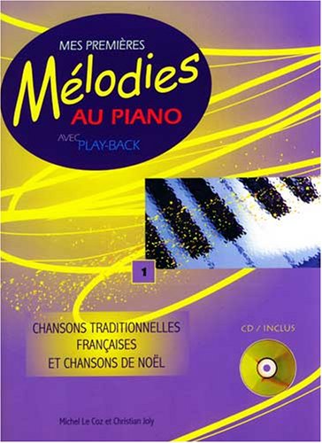 Mes 1eres Melodies au Piano Vol 1