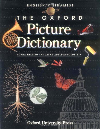 The Oxford Picture Dictionary: English-Vietnamese Editon (The Oxford Picture Dictionary Program) The Oxford Picture Dictionary: English-Vietnamese Editon (The Oxford Picture Dictionary Program)