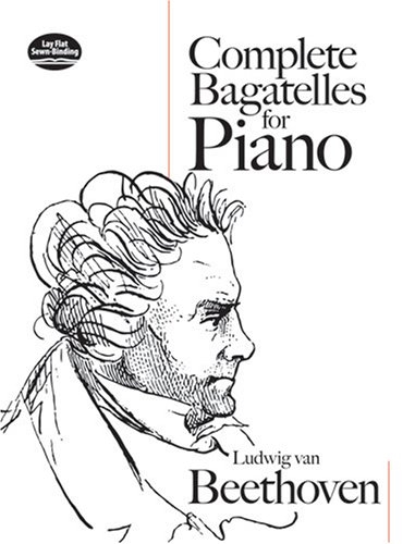 Complete Bagatelles for Piano Complete Bagatelles for Piano
