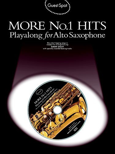 Guest Spot: More No.1 Hits Playalong For Alto Saxophone. Partitions, CD pour Saxophone Alto