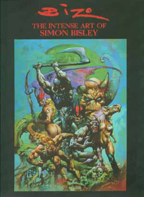 Biz: The Intense Art of Simon Bisley Biz: The Intense Art of Simon Bisley