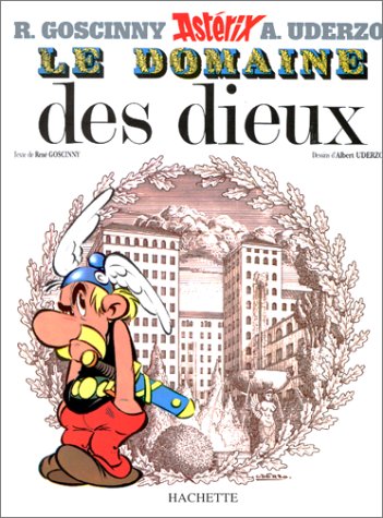 Astérix, tome 17: Le Domaine des dieux Astérix, tome 17: Le Domaine des dieux