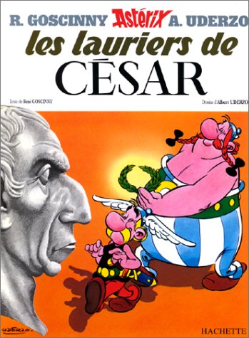 Astérix, tome 18: Les Lauriers de César Astérix, tome 18: Les Lauriers de César
