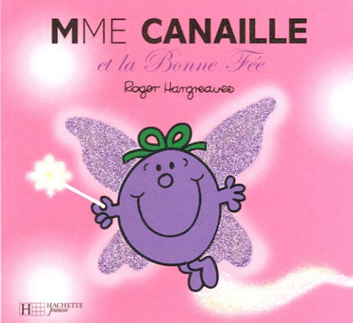 Mme Canaille et la Bonne Fée Mme Canaille et la Bonne Fée
