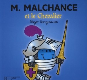 M. Malchance et le Chevalier M. Malchance et le Chevalier