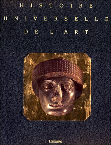 Histoire universelle de l'art Histoire universelle de l'art