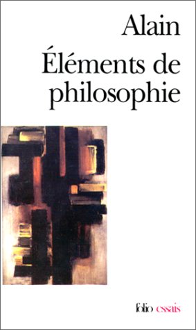 Alain - Éléments de philosophie (edition 1991) Alain - Éléments de philosophie (edition 1991)