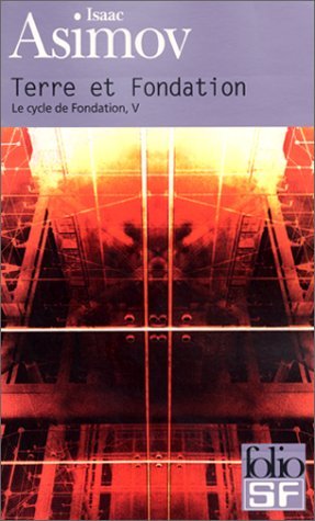 Le Cycle de Fondation, tome 5 : Terre et fondation