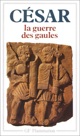 La Guerre des Gaules La Guerre des Gaules