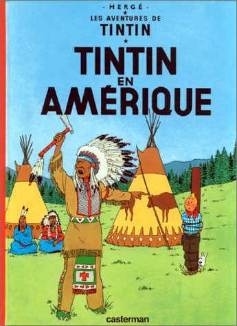 Les Aventures de Tintin, tome 02 : Tintin en Amérique Les Aventures de Tintin, tome 02 : Tintin en Amérique