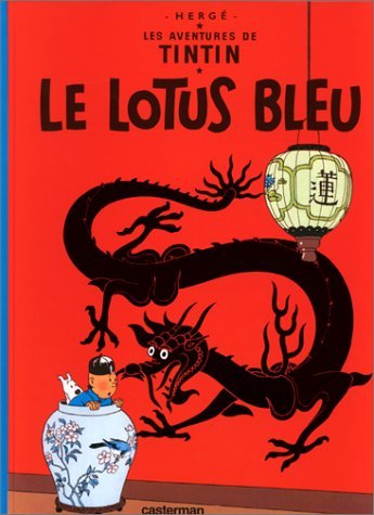 Les Aventures de Tintin, tome 04 : Le Lotus bleu Les Aventures de Tintin, tome 04 : Le Lotus bleu