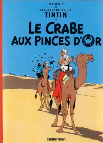 Les Aventures de Tintin, tome 08 : Le Crabe aux pinces d'or Les Aventures de Tintin, tome 08 : Le Crabe aux pinces d'or