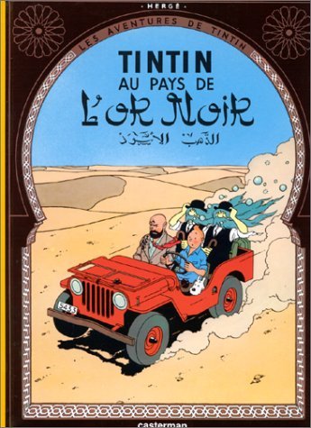 Les Aventures de Tintin, tome 14 : Tintin au pays de l'or noir Les Aventures de Tintin, tome 14 : Tintin au pays de l'or noir
