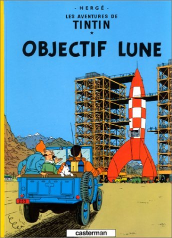 Les Aventures de Tintin, tome 15 : Objectif lune Les Aventures de Tintin, tome 15 : Objectif lune