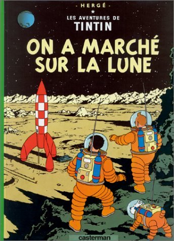Les Aventures de Tintin, tome 16 : On a marché sur la lune Les Aventures de Tintin, tome 16 : On a marché sur la lune