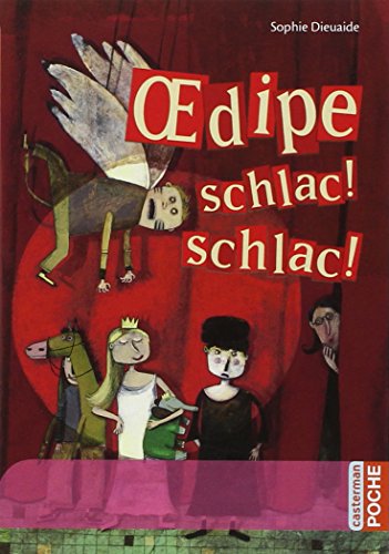 Oedipe schlac ! schlac !