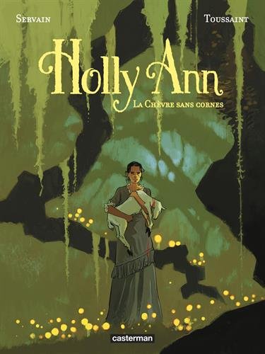Holly Ann Tome 1 : La Chèvre sans cornes Holly Ann Tome 1 : La Chèvre sans cornes