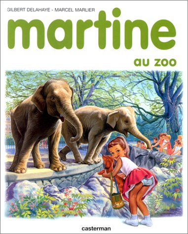 Martine, numéro 13 : Martine au zoo Martine, numéro 13 : Martine au zoo