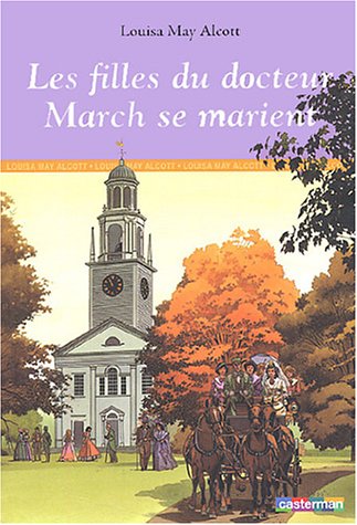 Les quatre filles du Docteur March, tome 2: Les filles du docteur March se marient Les quatre filles du Docteur March, tome 2: Les filles du docteur March se marient