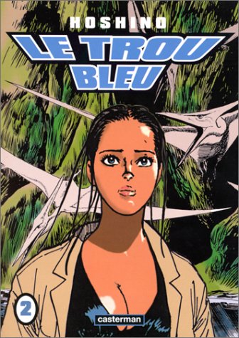 Le Trou bleu, tome 2 Le Trou bleu, tome 2