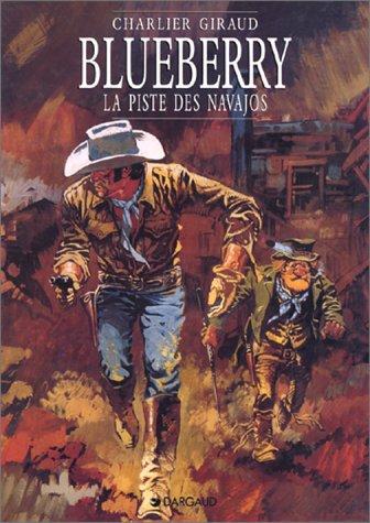 Blueberry, tome 05 : La Piste des Navajos Blueberry, tome 05 : La Piste des Navajos