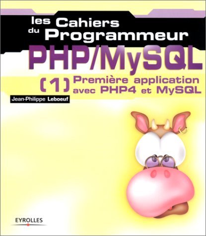 PHP/MySQL : Première application avec PHP4 et MySQL PHP/MySQL : Première application avec PHP4 et MySQL