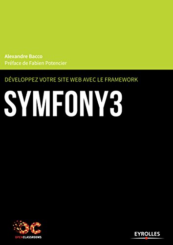 Développez votre site web avec le framework Symfony 3