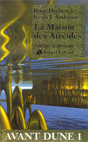 Avant Dune, tome 1 : La Maison des Atréides Avant Dune, tome 1 : La Maison des Atréides