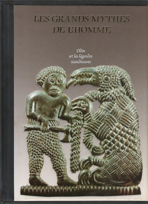 Odin et les légendes scandinaves (Les Grands mythes de l'homme) Odin et les légendes scandinaves (Les Grands mythes de l'homme)