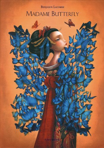 Madame Butterfly : Librement adapté de l'Opera Madame Butterfly de Giacomo Puccini et de Madame Chrysanthème de Pierre Loti