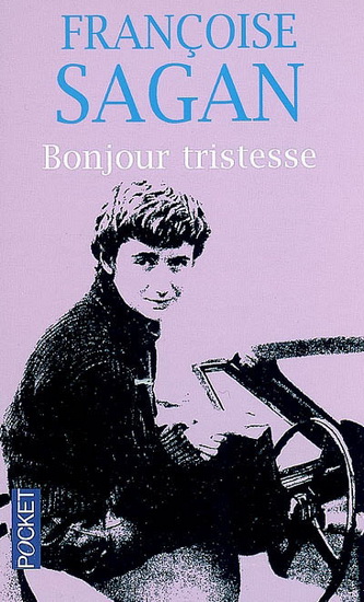 Sagan - Bonjour Tristesse: Le Livre De Poche... Sagan - Bonjour Tristesse: Le Livre De Poche...