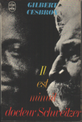 Cesbron - Il est minuit docteur Schweitzer Cesbron - Il est minuit docteur Schweitzer
