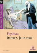 Feydeau - La Duchesse des Folies-Bergère Séance de nuit La Lycéenne Dormez, je le veux ! (Le Livre de poche)