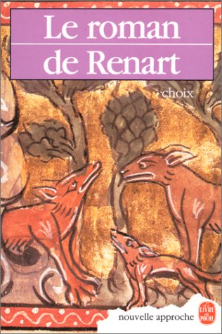 Le Roman de Renart Le Roman de Renart