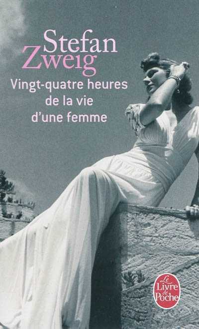 Vingt-quatre heures de la vie d'une femme Vingt-quatre heures de la vie d'une femme